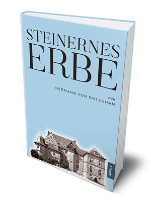 Steinernes Erbe — von Hermann von Rotenhan